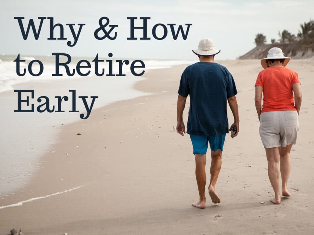 Why and How to Retire Early - The Financial Quarterback™