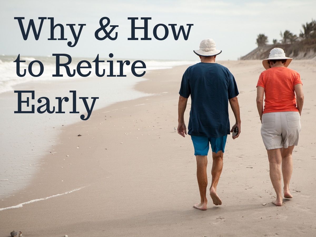 Why And How To Retire Early   The Financial Quarterback™