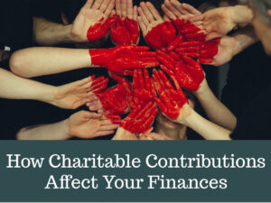 How Charitable Contributions Affect Your Finances